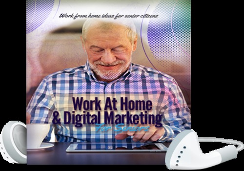 Product picture Work At Home And Digital Marketing For Seniors